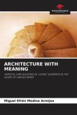 ARCHITECTURE WITH MEANING