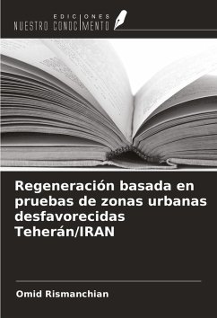 Cover Regeneración basada en pruebas de zonas urbanas desfavorecidas Teherán/IRAN