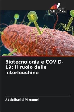 Biotecnologia e COVID-19: il ruolo delle interleuchine - Mimouni, Abdelhafid