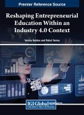 Reshaping Entrepreneurial Education Within an Industry 4.0 Context