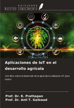 Aplicaciones de IoT en el desarrollo agrícola - Prathapan, K.; Gaikwad, Anil T.