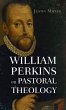 William Perkins on Pastoral Theology - Bild 1