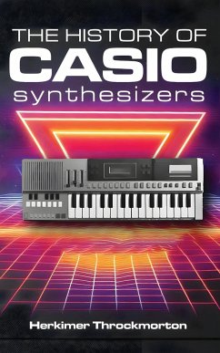 The History of Casio Synthesizers - Throckmorton, Herkimer