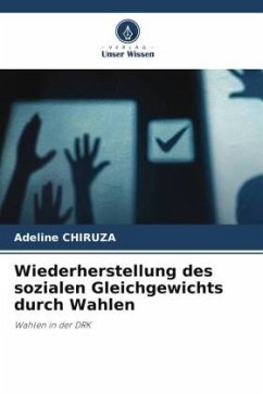 Wiederherstellung des sozialen Gleichgewichts durch Wahlen - CHIRUZA, Adeline