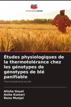 Études physiologiques de la thermotolérance chez les génotypes de génotypes de blé panifiable - Goyal, Alisha;Kumari, Anita;Munjal, Renu