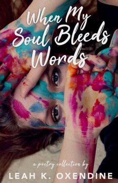 When My Soul Bleeds Words - Oxendine, Leah K