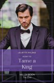 How To Tame A King (eBook, ePUB)