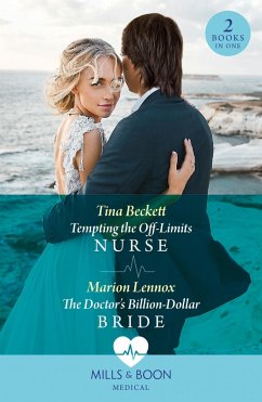 Tempting The Off-Limits Nurse / The Doctor's Billion-Dollar Bride (eBook, ePUB) - Beckett, Tina; Lennox, Marion
