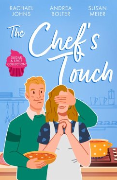 Sugar & Spice: The Chef's Touch (eBook, ePUB) - Johns, Rachael; Bolter, Andrea; Meier, Susan