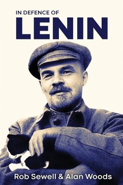 In Defence of Lenin - Sewell, Rob; Woods, Alan