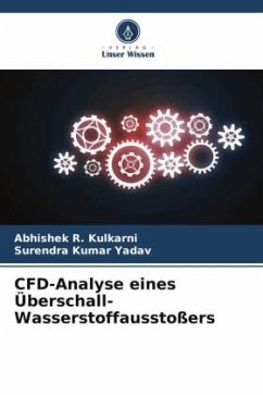 CFD-Analyse eines Überschall-Wasserstoffausstoßers - Kulkarni, Abhishek R.;Yadav, Surendra Kumar