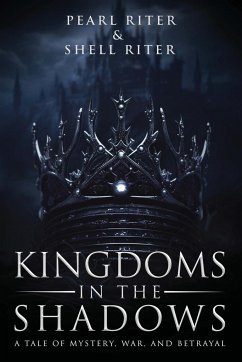 Kingdoms in the Shadows - Riter, Pearl; Riter, Shell