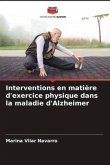 Interventions en matière d'exercice physique dans la maladie d'Alzheimer