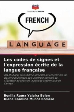 Les codes de signes et l'expression écrite de la langue française - Yajaira Belén, Bonilla Raura;Muñoz Romero, Diana Carolina