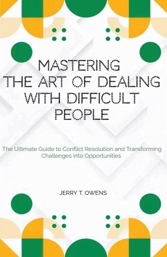 Mastering the art of Dealing With Difficult People - Owens, Jerry T.