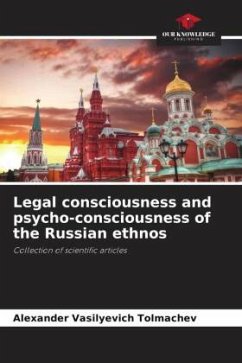 Legal consciousness and psycho-consciousness of the Russian ethnos - Tolmachev, Alexander Vasilyevich
