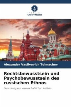 Rechtsbewusstsein und Psychobewusstsein des russischen Ethnos - Tolmachev, Alexander Vasilyevich