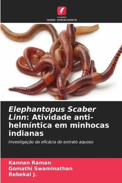 Elephantopus Scaber Linn: Atividade anti-helmíntica em minhocas indianas - Raman, Kannan;Swaminathan, Gomathi;J., Rebekal