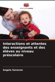 Interactions et attentes des enseignants et des élèves au niveau préscolaire