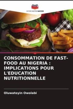 CONSOMMATION DE FAST-FOOD AU NIGERIA : IMPLICATIONS POUR L'EDUCATION NUTRITIONNELLE - Owolabi, Oluwatoyin