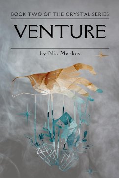 Venture (The Crystal Series) Book Two - Markos, Nia