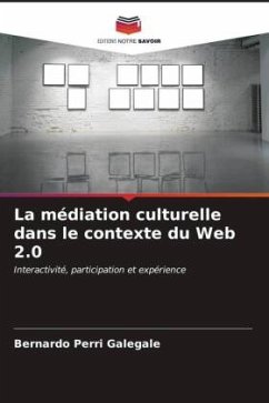 La médiation culturelle dans le contexte du Web 2.0 - Perri Galegale, Bernardo