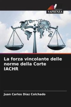 La forza vincolante delle norme della Corte IACHR - Díaz Colchado, Juan Carlos