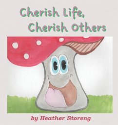 Cherish Life, Cherish Others - Storeng, Heather