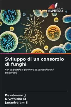 Sviluppo di un consorzio di funghi - J, Devakumar;M, Nivethitha;S, Jananirajam