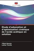 Étude d'adsorption et d'optimisation cinétique de l'acide acétique en solution