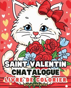 Saint Valentin - Chatalogue - Livre de coloriage - Tate, Astrid