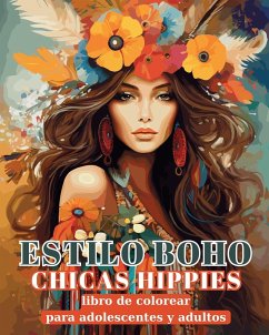 Estilo Boho - Chicas Hippies - Libro de colorear para adolescentes y adultos - Annable, Rhea