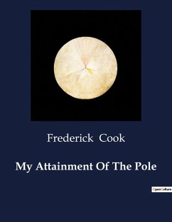 My Attainment Of The Pole - Cook, Frederick