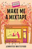 Make Me a Mixtape (eBook, ePUB)