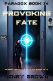 Provoking Fate (Paradox, #4) (eBook, ePUB)
