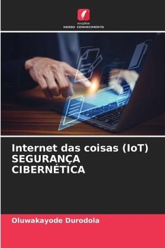 Internet das coisas (IoT) SEGURANÇA CIBERNÉTICA - Durodola, Oluwakayode