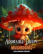 Adorable Creepy Mushrooms Coloring Book - Bild 1