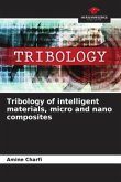 Tribology of intelligent materials, micro and nano composites