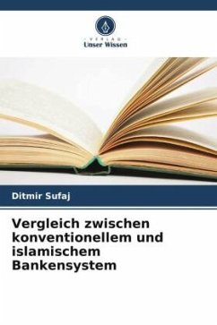 Vergleich zwischen konventionellem und islamischem Bankensystem - Sufaj, Ditmir