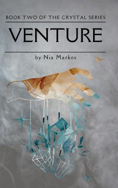 Venture (The Crystal Series) Book Two - Markos, Nia