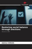 Restoring social balance through elections