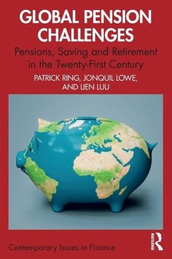 Global Pension Challenges - Ring, Patrick J.; Lowe, Jonquil (Open University, UK); Luu, Lien (University of Northampton, UK)