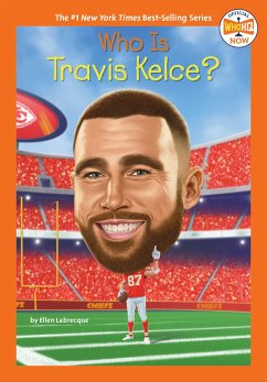 Who Is Travis Kelce? - Labrecque, Ellen; Who Hq