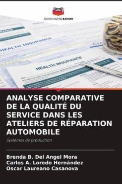 ANALYSE COMPARATIVE DE LA QUALITÉ DU SERVICE DANS LES ATELIERS DE RÉPARATION AUTOMOBILE - Del Angel Mora, Brenda B.;Loredo Hernández, Carlos A.;Laureano Casanova, Oscar