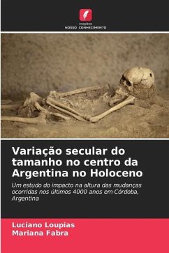 Variação secular do tamanho no centro da Argentina no Holoceno - Loupias, Luciano;Fabra, Mariana