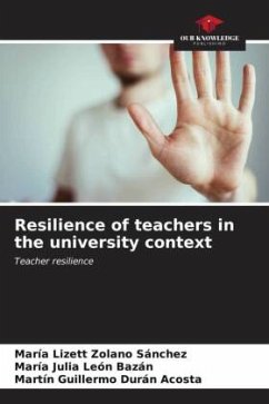 Resilience of teachers in the university context - Zolano Sánchez, María Lizett;León Bazán, María Julia;Durán Acosta, Martin Guillermo