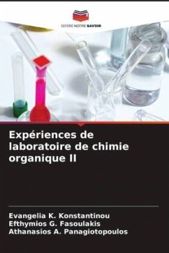 Expériences de laboratoire de chimie organique II - Konstantinou, Evangelia K.;Fasoulakis, Efthymios G.;Panagiotopoulos, Athanasios A.