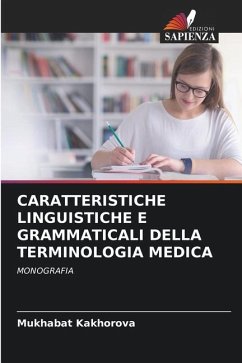 CARATTERISTICHE LINGUISTICHE E GRAMMATICALI DELLA TERMINOLOGIA MEDICA - Kakhorova, Mukhabat