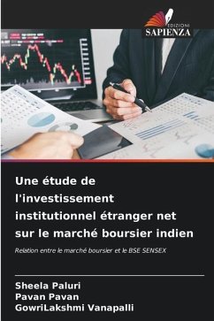 Une étude de l'investissement institutionnel étranger net sur le marché boursier indien - Paluri, Sheela;Pavan, Pavan;Vanapalli, GowriLakshmi