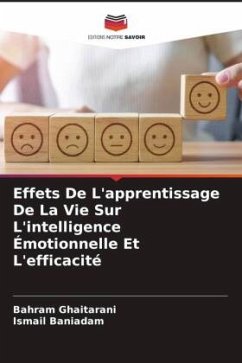 Effets De L'apprentissage De La Vie Sur L'intelligence Émotionnelle Et L'efficacité - Ghaitarani, Bahram;Baniadam, Ismail